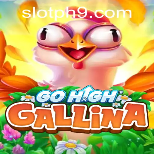 GoHighGallina: Discover the Exciting World of Slot Ph