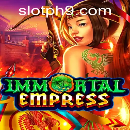 Discover the Enchanting World of ImmortalEmpress Slot PH: A Captivating Gaming Experience